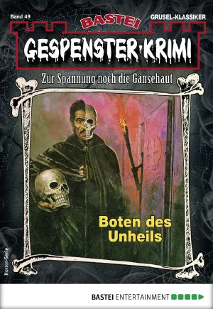 [Gespenster-Krimi-NEU 49] • Boten des Unheils